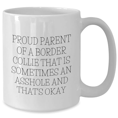 Proud Parent Of A Border Collie That Is | Ceramic Coffee Mug | 11 OZ
