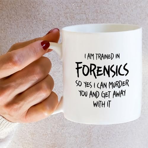 Funny Forensic or Trained In Forensics | Ceramic Coffee Mug | 11 OZ