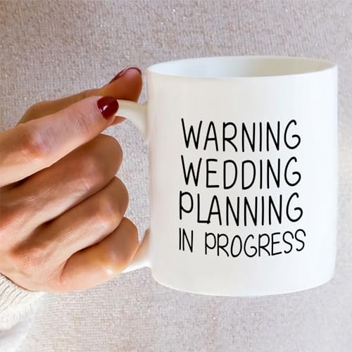 Funny Wedding Planning Warning in Progress or | Ceramic Coffee Mug | 11 OZ