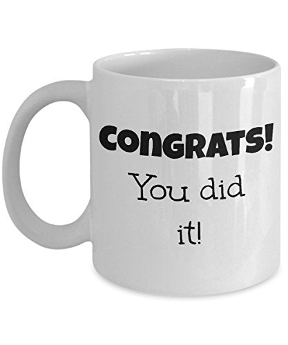 Happy Graduation Congrats You Did It End Of | Ceramic Coffee Mug | 11 OZ