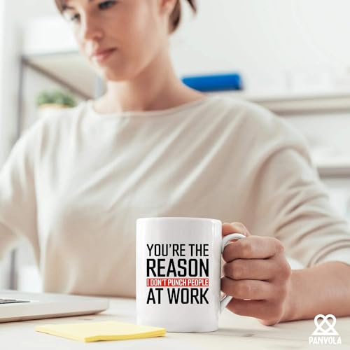 You re The Reason I Don t Punch People At Work | Ceramic Coffee Mug | 11 OZ