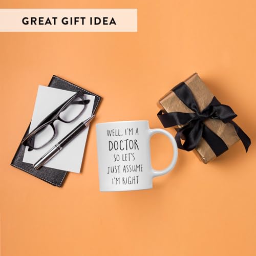 Graduation Gift Well I m a Doctor So Let s | Ceramic Coffee Mug | 11 OZ
