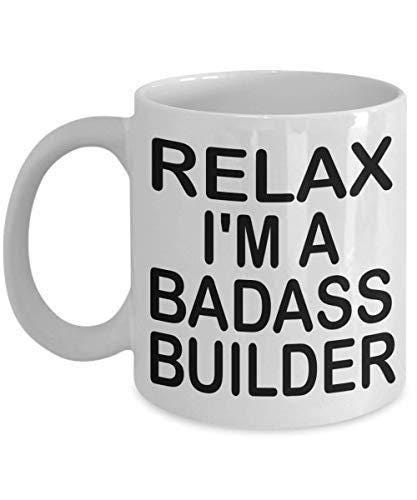Funny Builder Mug: "Relax I'm A Badass Builder" - UK Made