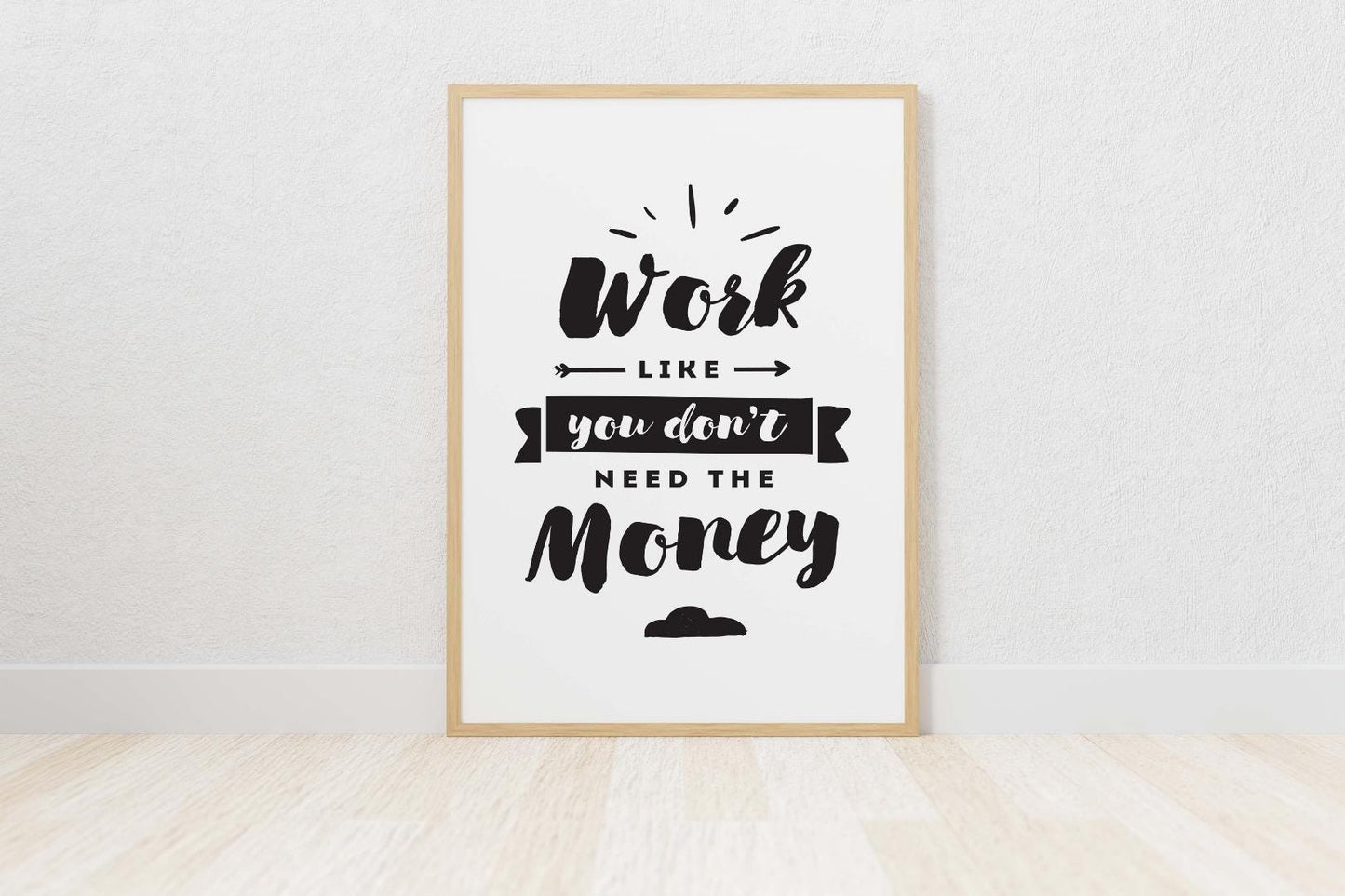 Work Like You Dont Need Money Inspirational Quote Poster Print Wall