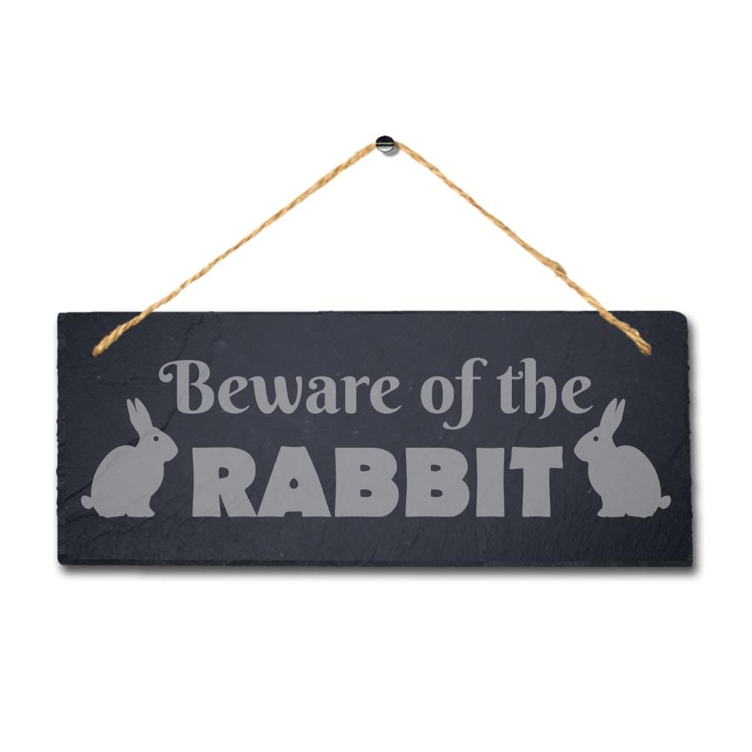 Beware Of The Rabbits Laser Engraved Hanging Slate Rabbit Bunny Home Plaque Sign