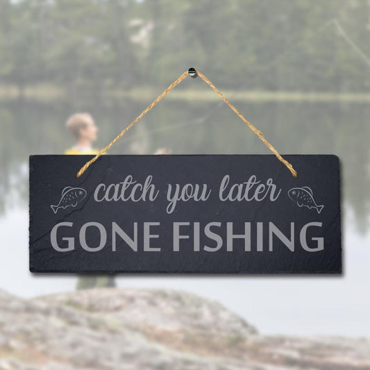 Catch You Later Gone Fishing Laser Engraved Hanging Slate Sea Lake Plaque Sign
