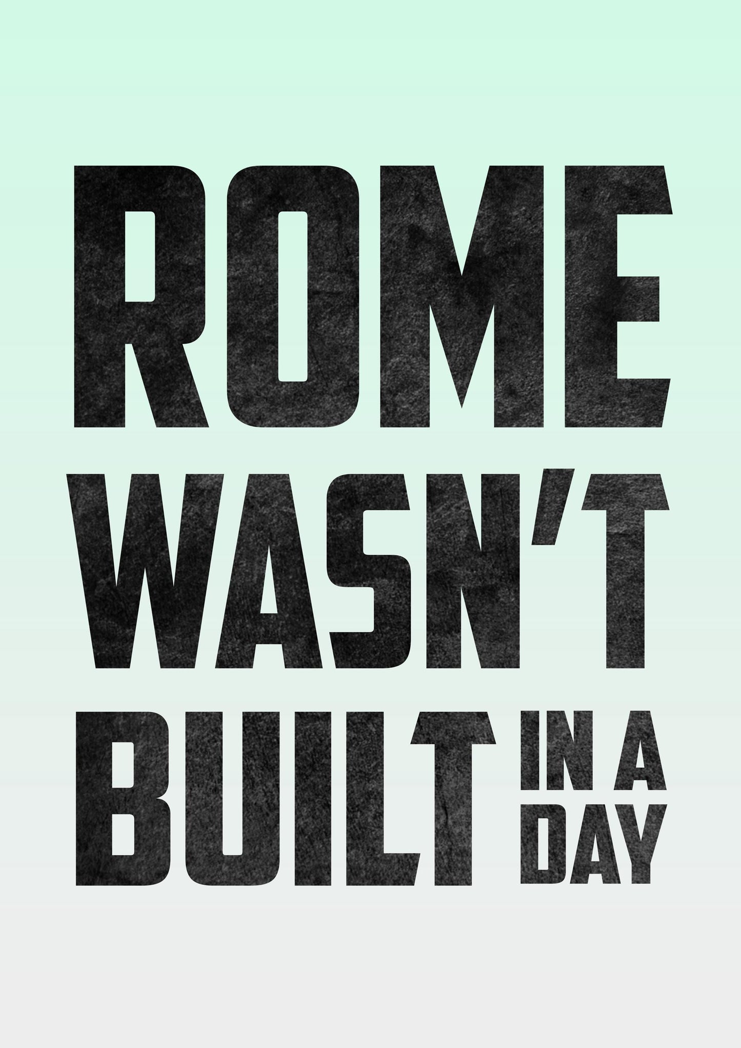Rome Wasnt Build In Day Wall Art Poster Motivational Quote Bedroom Print Decor
