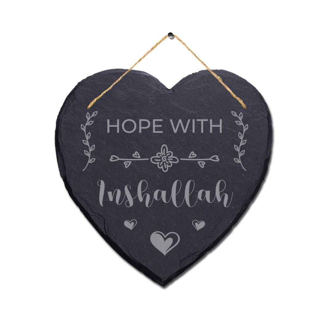 Hope With Inshallah Laser Engraved Islamic Wall Hanging Slate Heart Plaque Sign