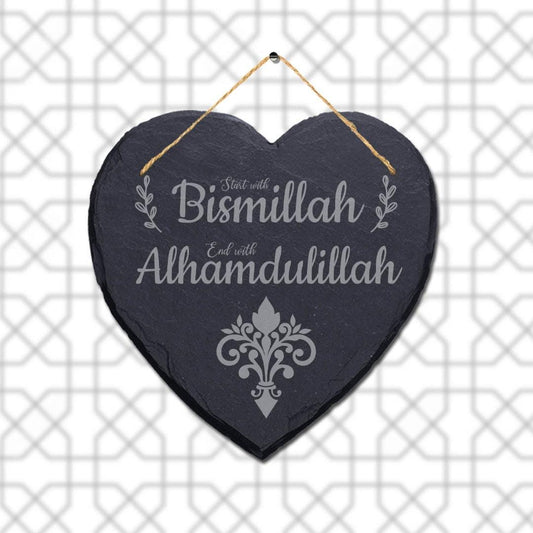 Start Bismillah End Alhamdulillah Engraved Wall Hanging Islamic Heart Slate Sign