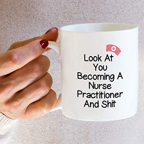 Funny Look at You Becoming a Nurse Graduate | Ceramic Coffee Mug | 11 OZ