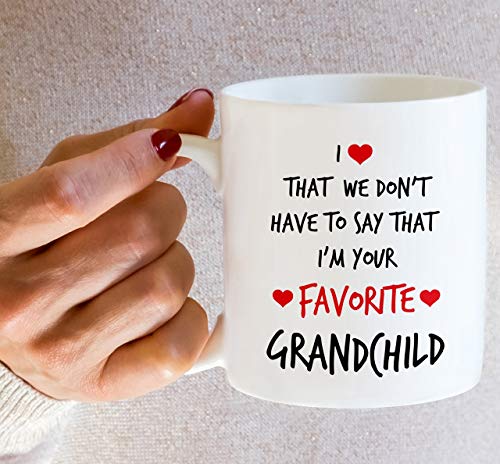 Funny I Love That m Your Favorite Grandchild | Ceramic Coffee Mug | 11 OZ