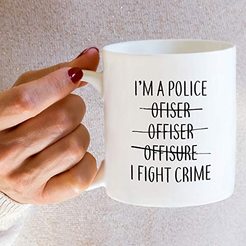 Funny I m A Police Officer Fight Crime Sarcasm | Ceramic Coffee Mug | 11 OZ
