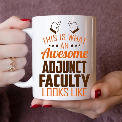 Awesome Adjunct Faculty This Is What an Looks | Ceramic Coffee Mug | 11 OZ