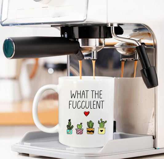 Funny Sayings What the Fucculent Plant Lover | Ceramic Coffee Mug | 11 OZ