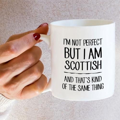 Funny I m Not Perfect But Scottish or Humorous | Ceramic Coffee Mug | 11 OZ