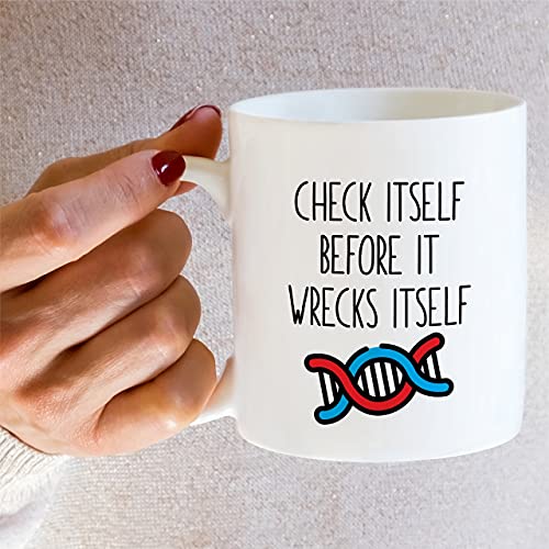 Funny Check Itself Before It Wrecks DNA | Ceramic Coffee Mug | 11 OZ