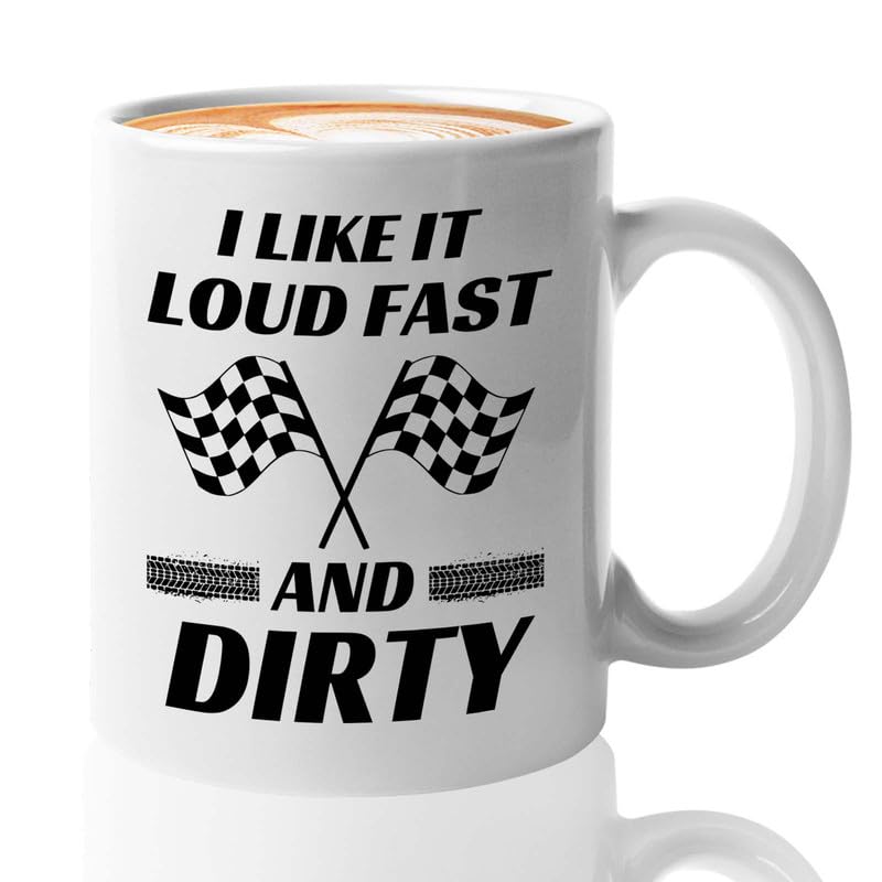Racer Loud Fast and Dirty Drag Lover Speed | Ceramic Coffee Mug | 11 OZ