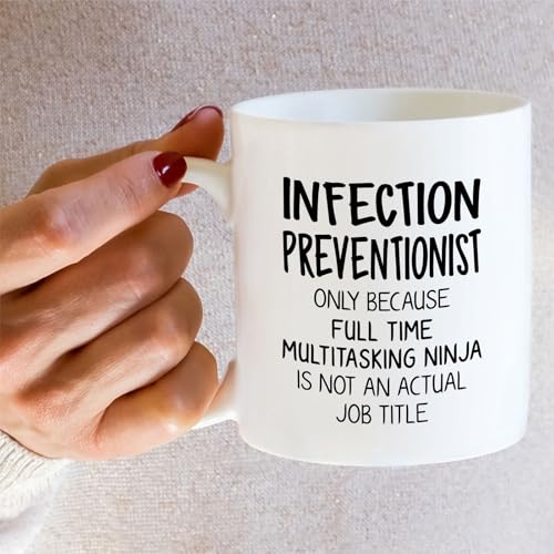 Funny Infection Preventionist or Humorous Gift | Ceramic Coffee Mug | 11 OZ