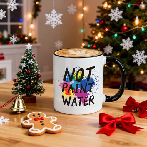 Gifts for Art Teacher Not Paint Water | Ceramic Coffee Mug | 11 OZ
