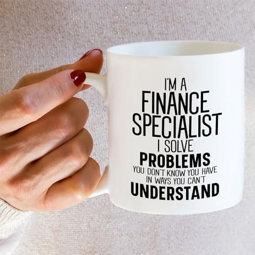 Funny Finance Specialist or Humorous Gift for | Ceramic Coffee Mug | 11 OZ