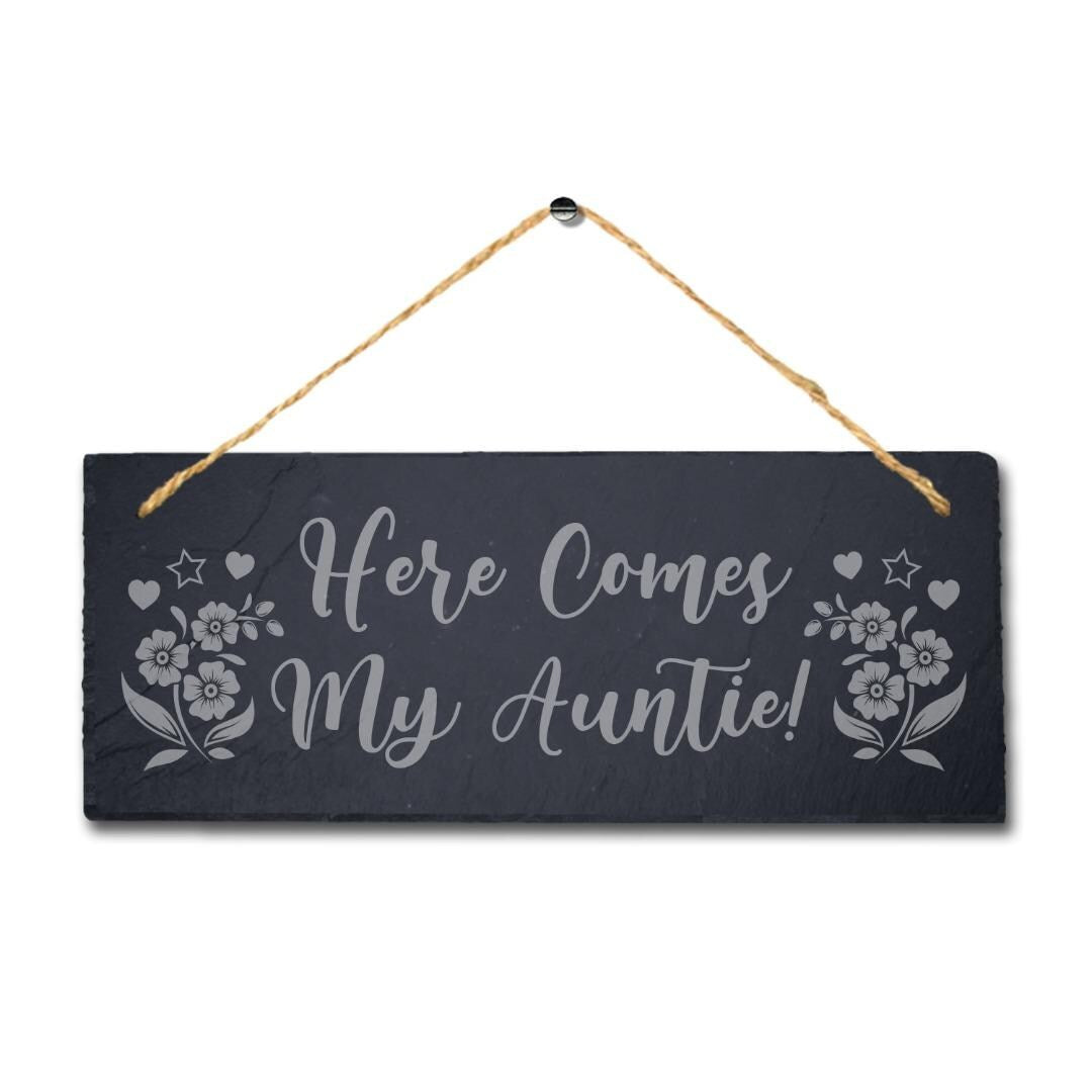 Here Comes My Auntie Laser Engraved Hanging Slate Aunty Aunt Wedding Plaque Sign