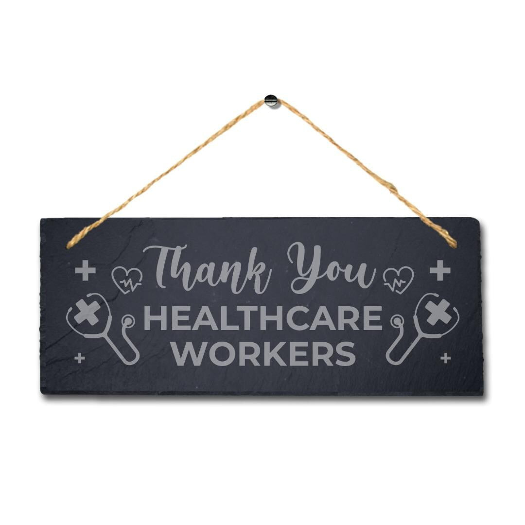 Thank You Healthcare Workers Engraved Hanging Natural Slate Lockdown Plaque Sign