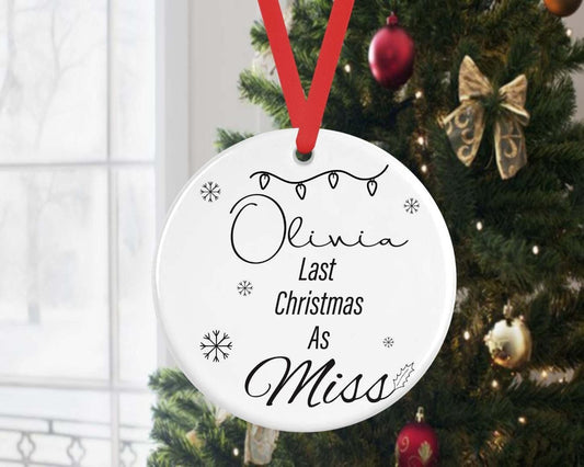 Personalised Last Christmas As Miss Bauble Ceramic Ornament Xmas Engagement Gift