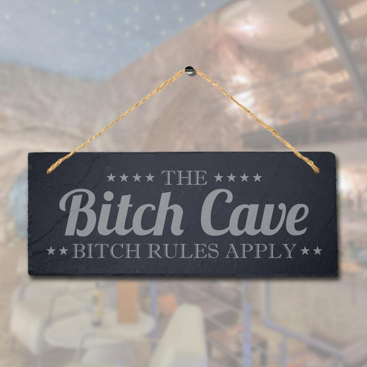 The Bitch Cave Rules Apply Laser Engraved Hanging Slate Man Cave Pub Club Bar Sign