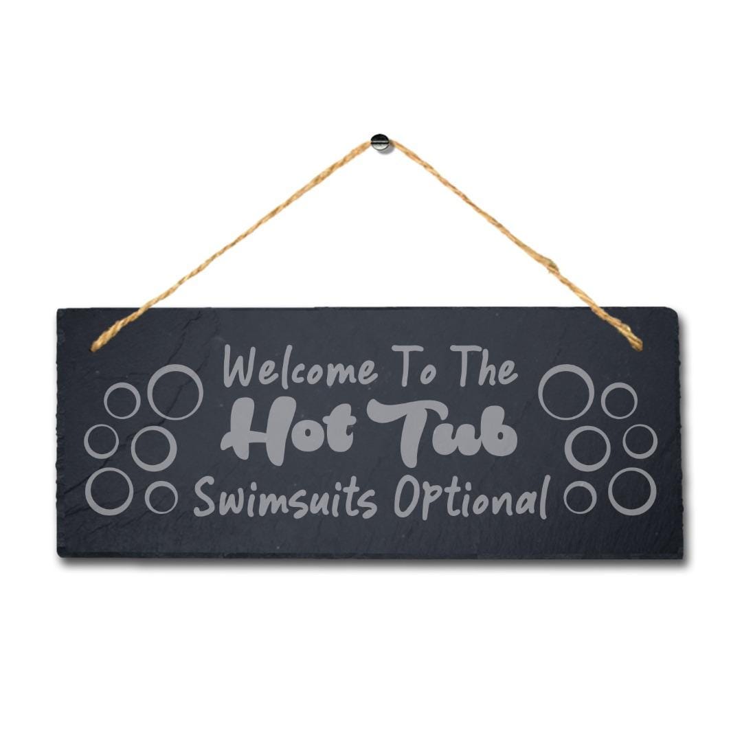 Welcome To The Hot Tub Swimsuits Laser Engraved Hanging Slate Pool Plaque Sign