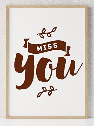 Miss You Motivational Inspirational Positive Thought Quote Poster Print Wall
