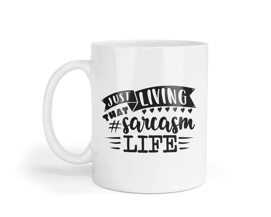 Funny Just Living That Sarcasm Life - Novelty Coffee Mug & Coaster Tea Cup Office Gift