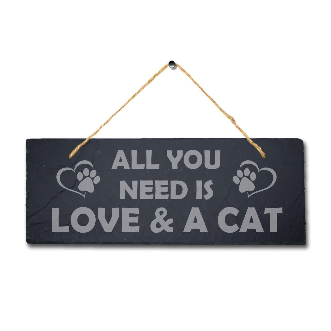 All You Need Is Love And Cat Engraved Hanging Natural Slate Kitten Plaque Sign