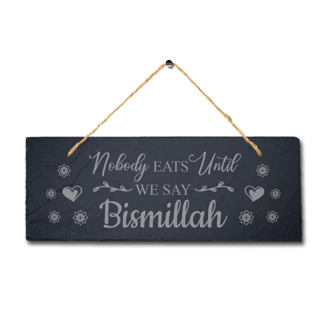 Nobody Eats Until We Say Bismillah Engraved Arabic Hanging Slate Plaque Sign
