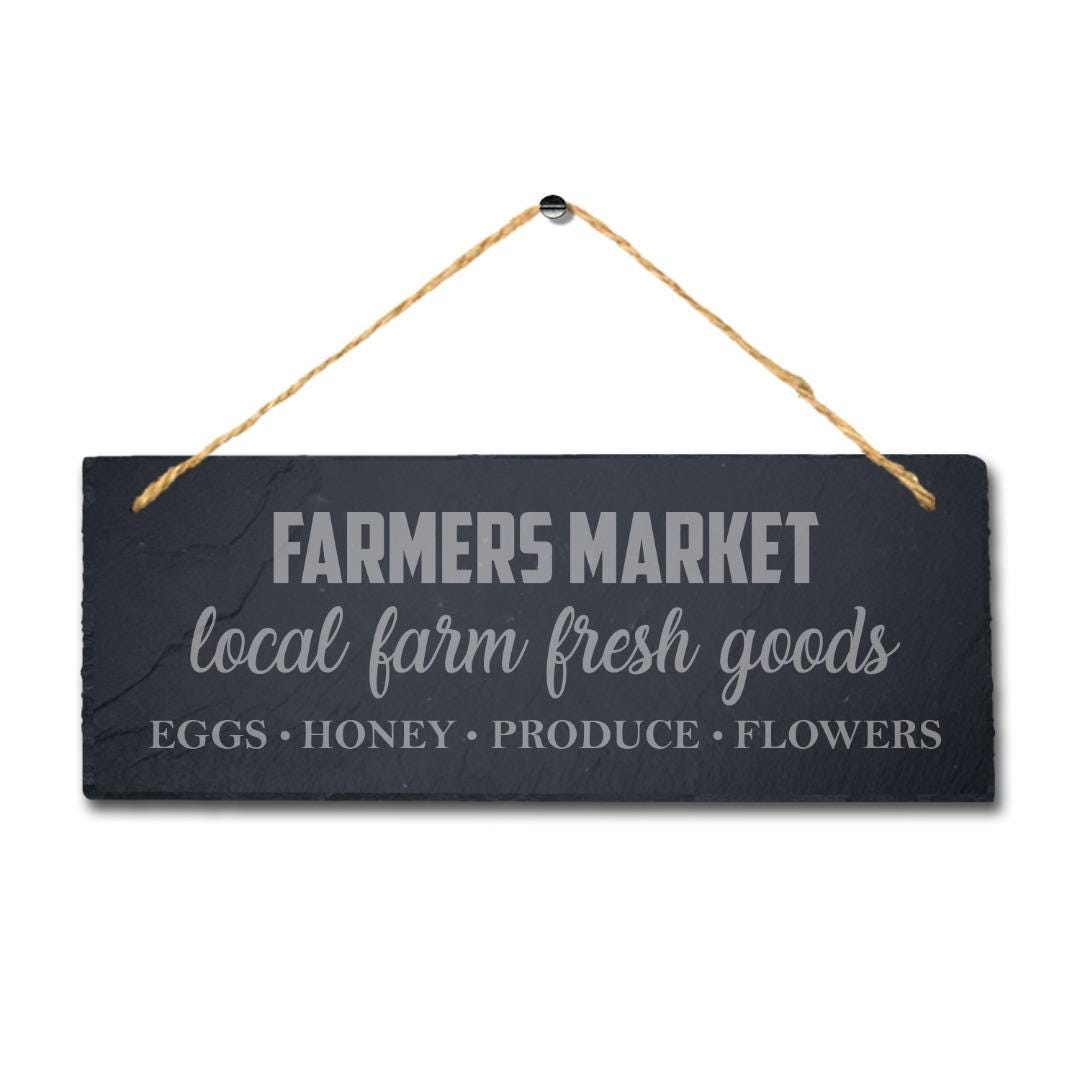 Farmers Market Hanging Slate Sign Engraved Sign Local Farm Fresh Goods Home Gift