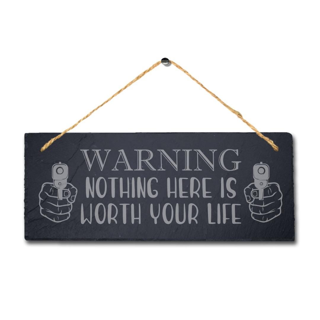Warning Noting Here Worth Your Life Engraved Hanging Slate Caution Plaque Sign