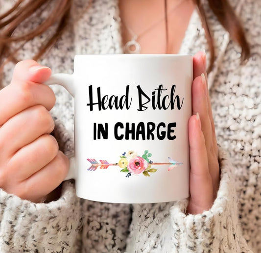 Head Bitch in charge Themed for Women Men | Ceramic Coffee Mug | 11 OZ