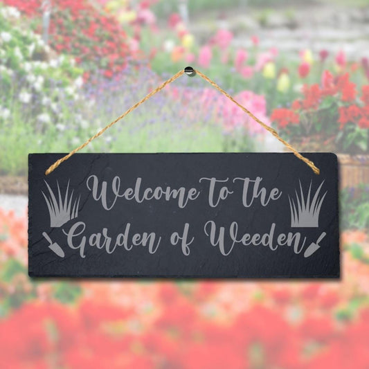 Welcome To Garden Of Weeeden Engraved Hanging Slate Garden Allotment Plaque Sign