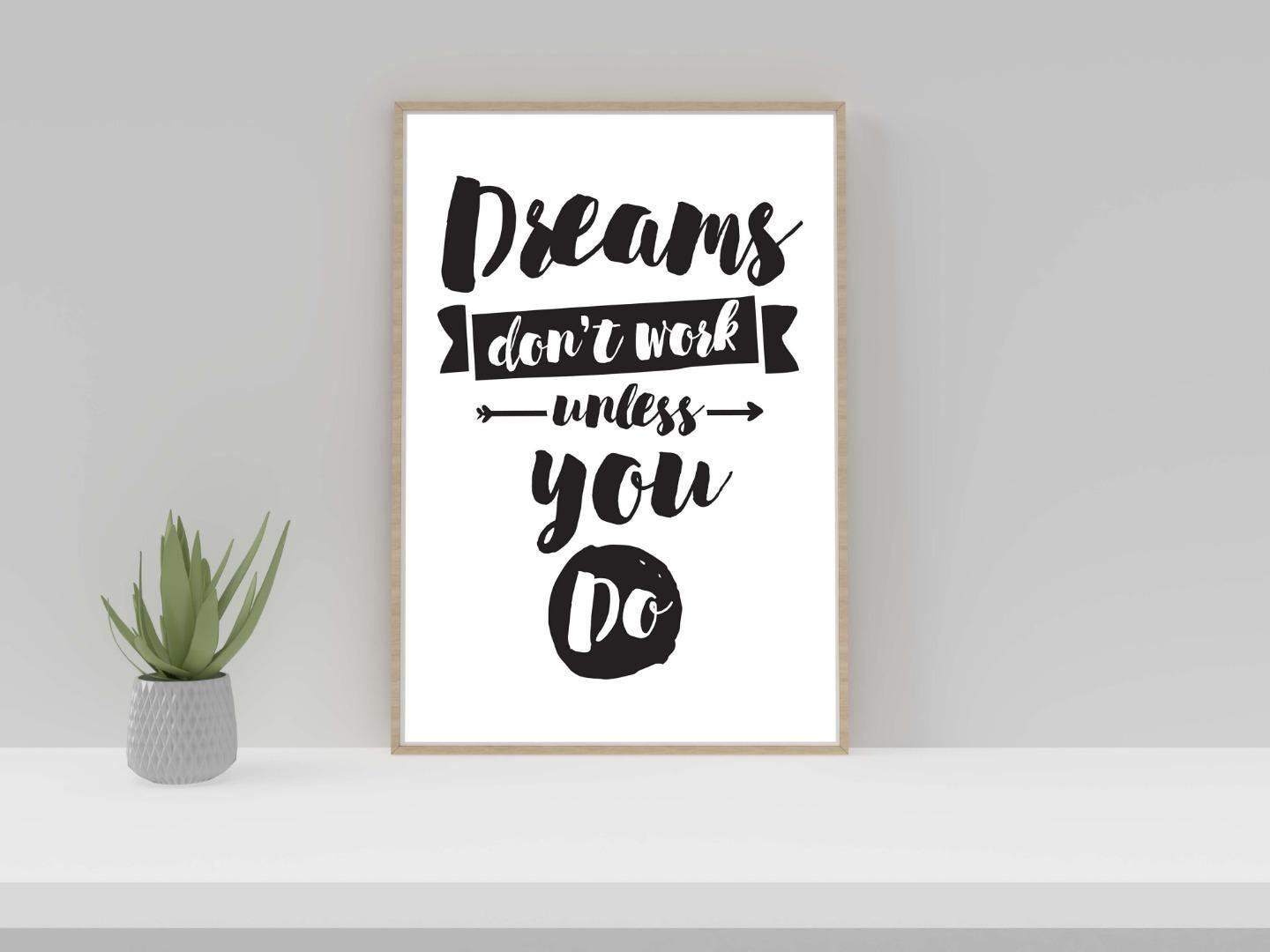 Dreams Dont Work Unless You Do Inspirational Positive Quote Poster Print Wall