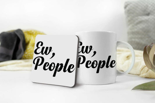 Funny 'Ew, People' Coffee Mug & Coaster Set