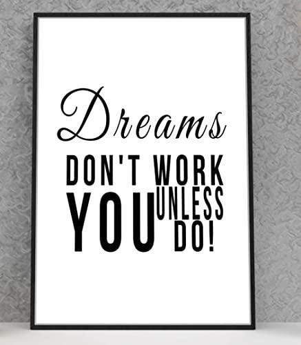 Dreams Dont Work Unless You Do Inspirational Positive Quote Poster Print Wall