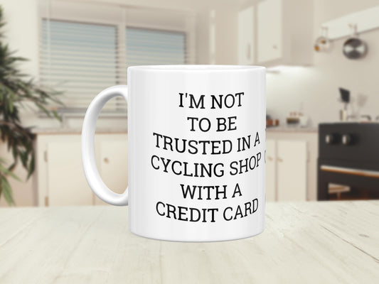 I Am Not To Be Trusted Mug: Funny Gift For Cyclist
