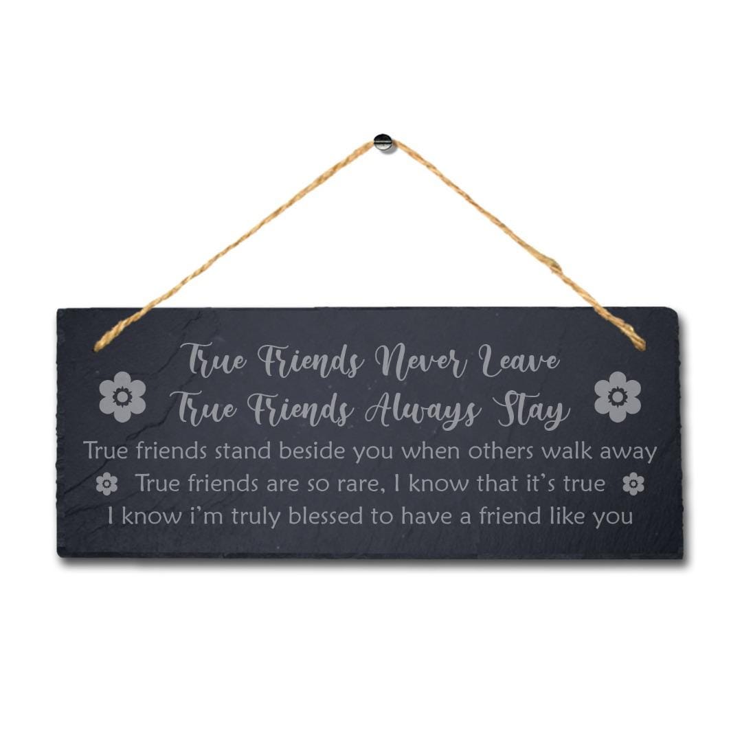 Laser Engraved Slate True Friends Hanging Plaque