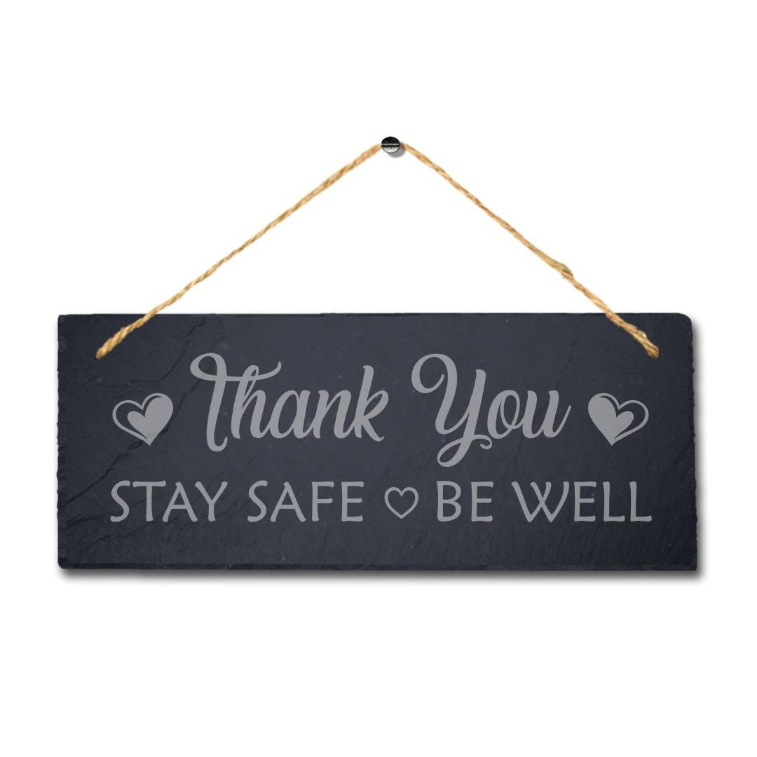 Thank You Stay Safe Laser Engraved Hanging Natural Slate Home Garden Plaque Sign
