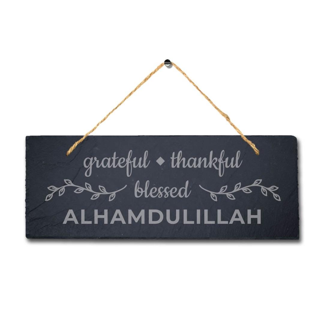 Grateful Thankful Blessed Laser Engraved Islamic Wall Hanging Slate Plaque Sign