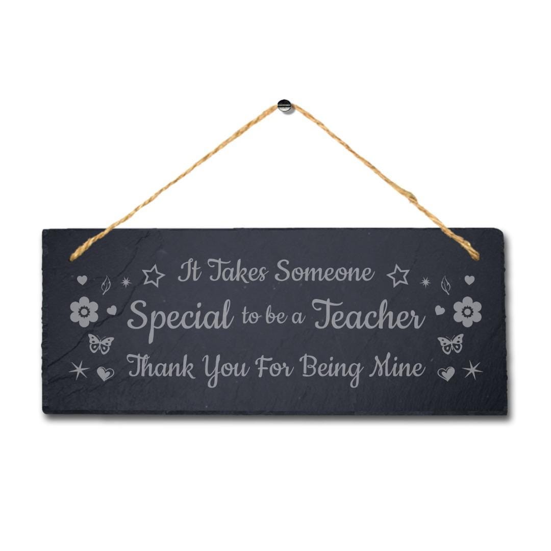 It Takes Someone Laser Engraved Hanging Slate Teachers Day Garden Plaque Sign