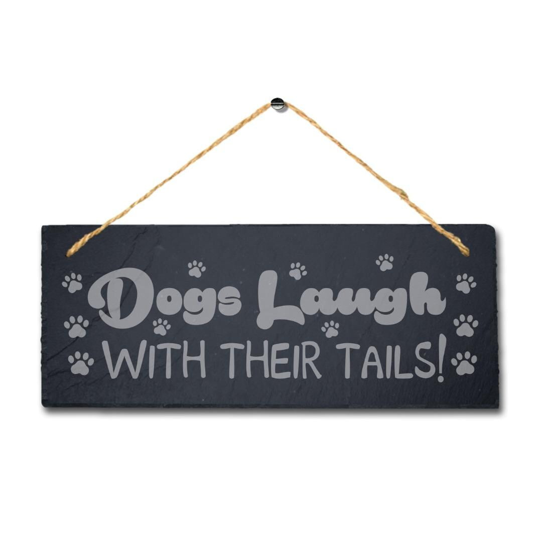 Dogs Laugh With Their Tails Kennels Puppy Hanging Slate Home Decor Plaque Sign