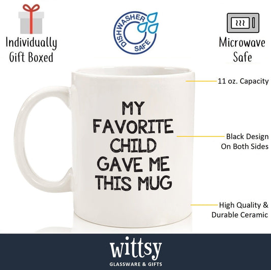 My Favorite Child Gave Me This Funny | Ceramic Coffee Mug | Father's Day Gift | Stylish Printed Design | Tea & Coffee Cup | 11oz