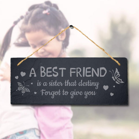 Best Friend Is Sister Hanging Slate Family Love Gift Friendship Home Plaque Sign