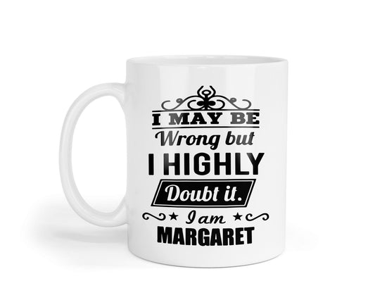 Personalised "I May Be Wrong" Mug: Custom Name Coffee Cup, UK Made