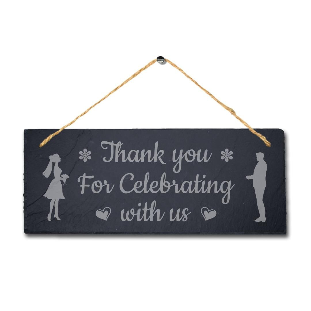 Thank You For Celebrating Laser Engraved Hanging Slate Wedding Venue Plaque Sign